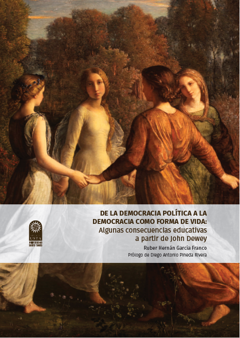  De la democracia política a la democracia como forma de vida: algunas consecuencias educativas a partir de John Dewey